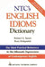 Ntc's English Idioms Dictionary by Richard A. Spears