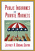 Public Insurance and Private Markets by Jeffrey R. Brown