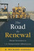 The Road to Renewal: Private Investment in the U.S. Transportation Infrastructure by Richard R. Geddes