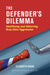 The Defender's Dilemma: Identifying and Deterring Gray-Zone Aggression by Elisabeth Braw