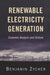 Renewable Electricity Generation: Economic Analysis and Outlook by Benjamin Zycher