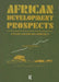 African Development Prospects: A Policy Modelling Approach by Dominick Salvatore