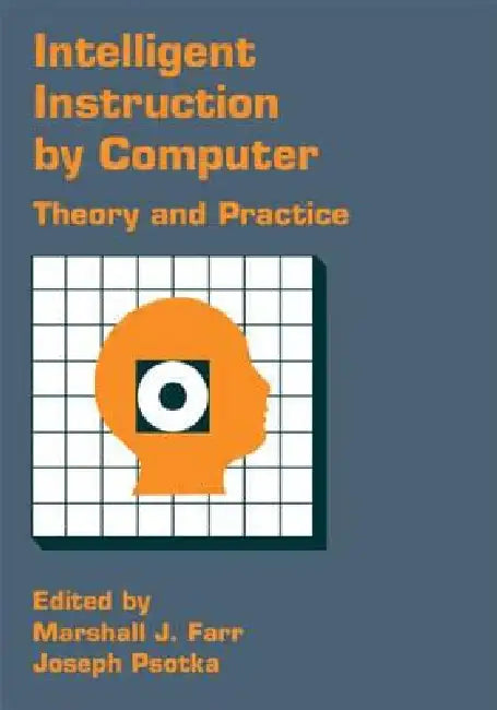 Intelligent Instruction Computer: Theory and Practice by Marshall J. Farr