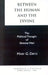Between the Human and the Divine: The Political Thought of Simone Weil by Mary G. Dietz