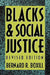 Blacks and Social Justice by Bernard R. Boxill