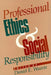 Professional Ethics and Social Responsibility by Daniel E. Wueste