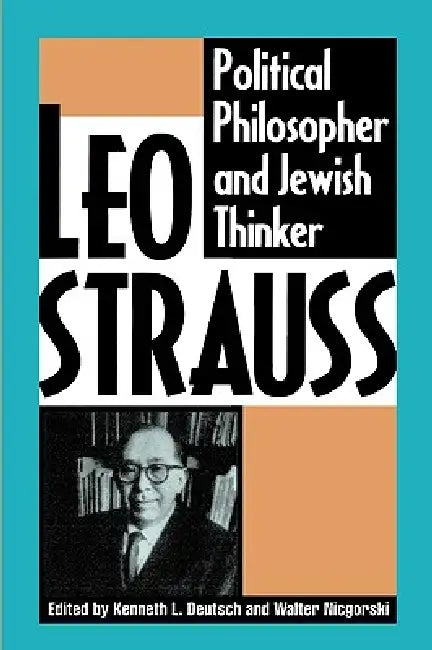 Leo Strauss: Political Philosopher and Jewish Thinker by Christopher Bruell, Kenneth L. Deutsch, Hillel Fradkin