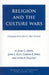 Religion and the Culuture Wars: Dispatches from the Front by John Clifford Green