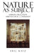 Nature as Subject: Human Obligation and Natural Community by Eric Katz