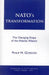 NATO's Transformation: The Changing Shape of the Atlantic Alliance by Philip H. Gordon, Dana H. Allin, Ronald D. Asmus