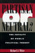 Partisan or Neutral?: The Futility of Public Political Theory by Michael White