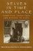 Selves in Time and Place: Identities, Experience, and History in Nepal by Mary Des Chene, Elizabeth Enslin, Premalata Ghimire