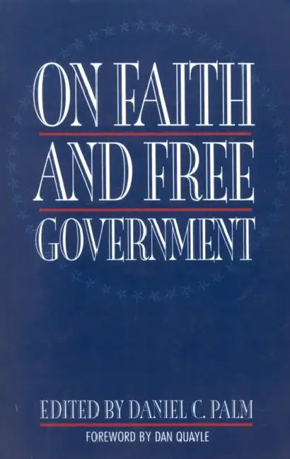 On Faith and Free Government by Dan Quayle, Samuel Davies, Simeon Howard