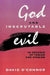 God and Inscrutable Evil: In Defense of Theism and Atheism by David O'Connor