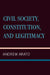 Civil Society, Constitution, and Legitimacy by Andrew Arato