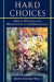 Hard Choices: Moral Dilemmas in Humanitarian Intervention by Jonathan Moore, Mary B. Anderson, Kofi A. Annan