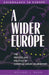 Wider Europe: The Process and Politics of European Union Enlargement by Michael J. Baun