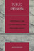 Public Opinion: Developments and Controversies in the Twentieth Century by Slavko Splichal