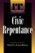 Civic Repentance by Gordon Bazemore, David Carney, Amitai Etzioni