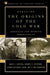 Debating the Origins of the Cold War: American and Russian Perspectives by Ralph B. Levering, Vladimir O. Pechatnov, Verena Botzenhart-Viehe
