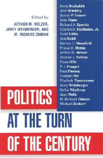 Politics at the Turn of the Century by Arthur Melzer, Richard M. Zinman, Jerry Weinberger