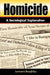 Homicide: A Sociological Explanation by Leonard Beeghley