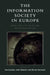 The Information Society in Europe: Work and Life in an Age of Globalization by Gerhard Bosch, Pierre Chambat, James Cornford