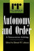 Autonomy and Order: A Communitarian Anthology by Edward W. Lehman, William R. Lund, Hans Joas