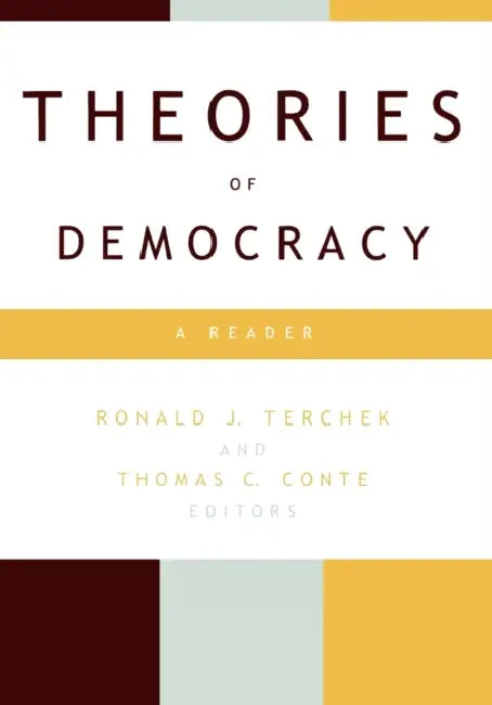 Theories of Democracy: A Reader by Ronald J. Terchek, Thomas C. Conte, John Locke