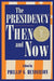 Presidency Then and Now by Phillip G. Henderson, Phillip G. Henderson, Forrest McDonald