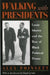 Walking with Presidents: Louis Martin and the Rise of Black Political Power by Alex Poinsett