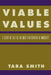 Viable Values: A Study of Life as the Root and Reward of Morality by Tara Smith