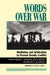 Words Over War: Mediation and Arbitration to Prevent Deadly Conflict by Melanie Greenberg, John H. Barton, Margaret E. McGuinness