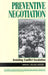 Preventive Negotiation: Avoiding Conflict Escalation by William I. Zartman, Mark Anstey, Anatole Ayissi