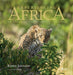 Experiencing Africa: On Safari the People the Land by Randy Johnson