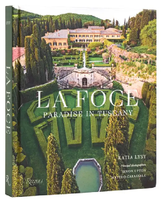 La Foce: Paradise in Tuscany by Katia Lysy