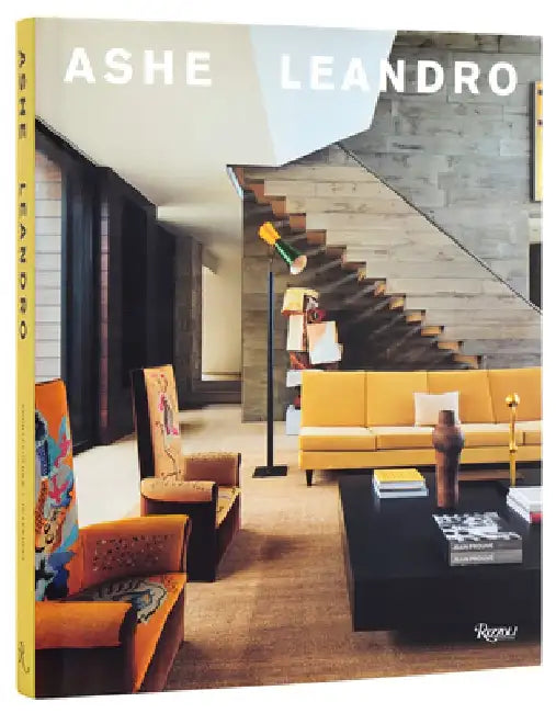 Ashe Leandro: Architecture + Interiors by Ariel Ashe