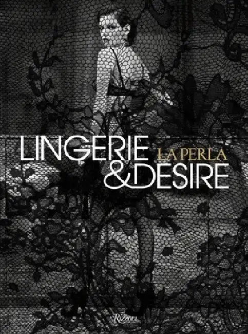 La Perla: Lingerie and Desire by Isabella Cardinali