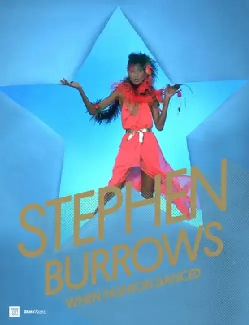 Stephen Burrows: When Fashion Danced by Daniela Morera