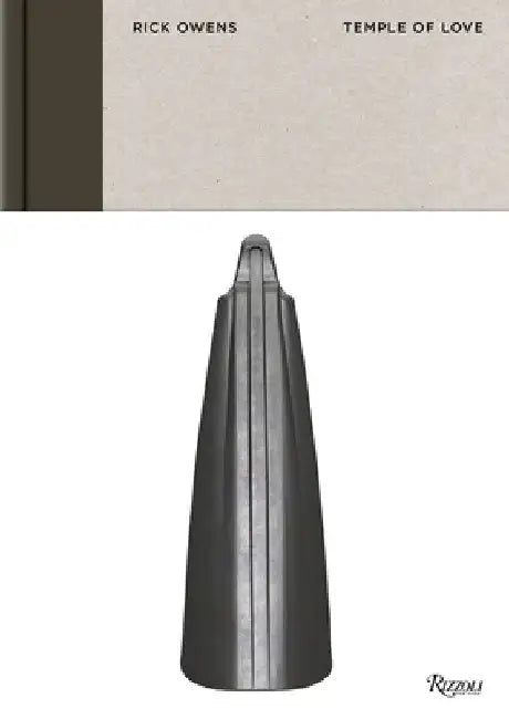 Rick Owens: Temple of Love by Rick Owens