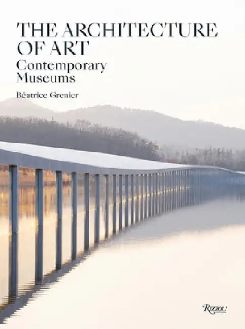 Architecture for Culture: Rethinking Museums by Grenier, Béatrice