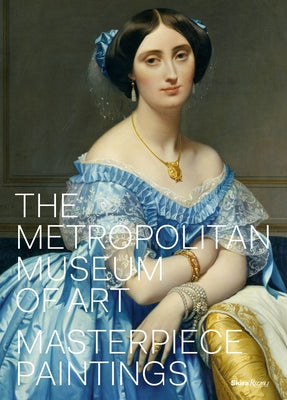 The Metropolitan Museum of Art: Masterpiece Paintings by Kathryn Calley Galitz