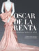 Oscar de la Renta: His Legendary World of Style by Andre Leon Talley