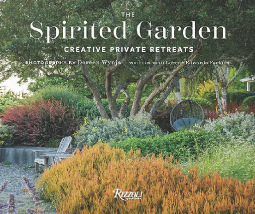 The Spirited Garden: Creative Private Retreats by Doreen Wynja