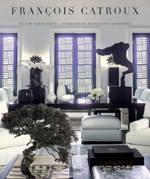 Francois Catroux by David Netto, Diane Von Furstenberg