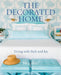 The Decorated Home: Living with Style and Joy by Meg Braff, Charlotte Moss, J. Savage Gibson