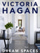 Victoria Hagan: Dream Spaces by Victoria Hagan, David Colman