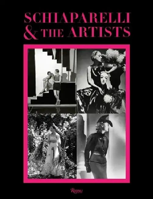 Schiaparelli and the Artists by Andre Leon Talley