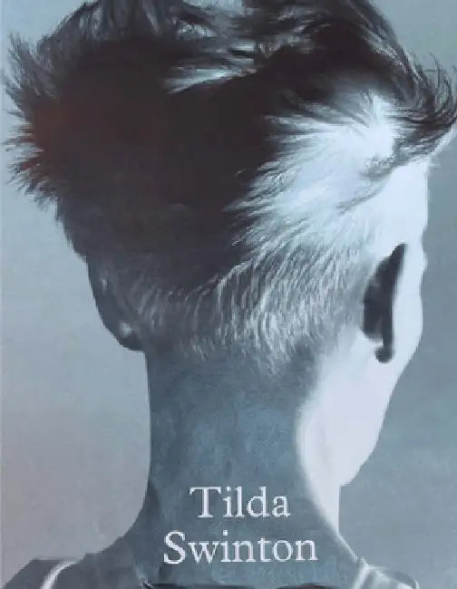 Tilda Swinton: Ongoing by Tilda Swinton