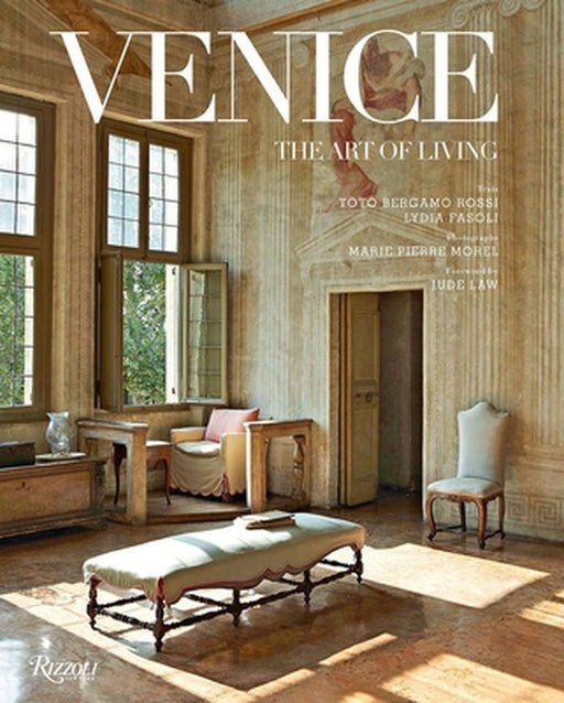 Venice: The Art of Living by Lydia Fasoli